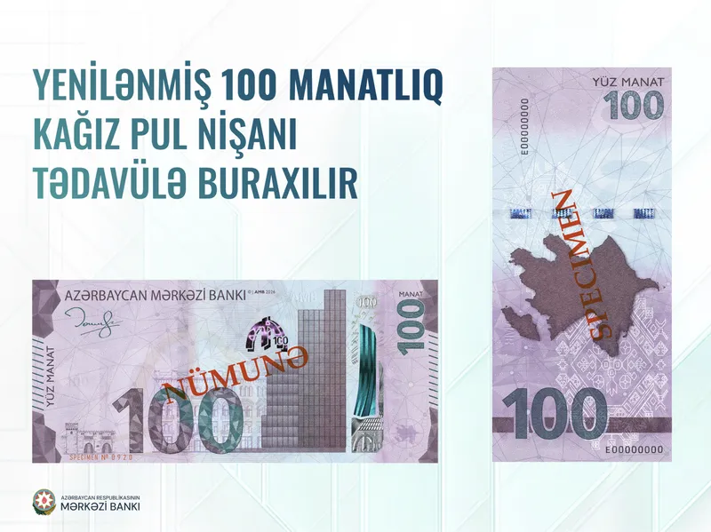 Yenilənmiş 100 manatlıq pul nişanı iyulda tədavülə buraxılır