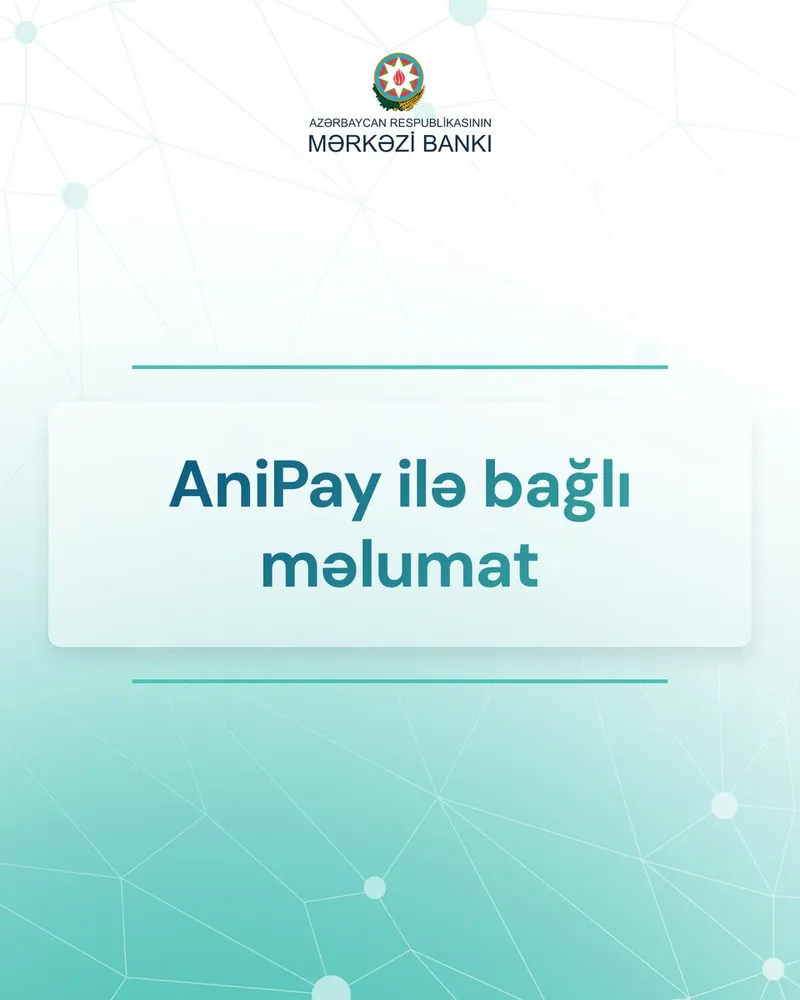 Mərkəzi Bank AniPay tətbiqinin fəaliyyətini dayandırıb